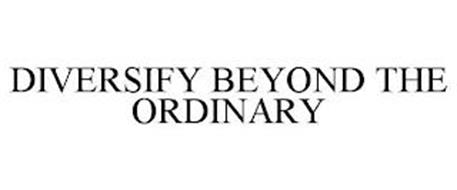 DIVERSIFY BEYOND THE ORDINARY