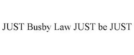 JUST BUSBY LAW JUST BE JUST
