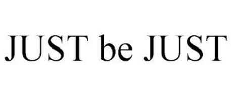 JUST BE JUST