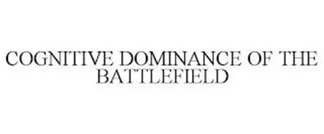 COGNITIVE DOMINANCE OF THE BATTLEFIELD