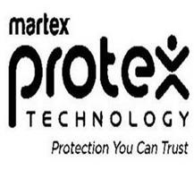 MARTEX PROTEX TECHNOLOGY PROTECTION YOU CAN TRUST