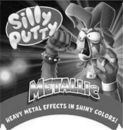 SILLY PUTTY METALLIC HEAVY METAL EFFECTS IN SHINY COLORS!