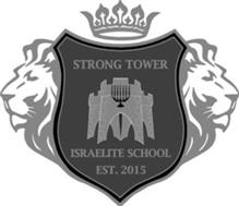 STRONG TOWER ISRAELITE SCHOOL EST. 2015