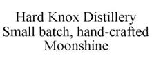 HARD KNOX DISTILLERY SMALL BATCH, HAND-CRAFTED MOONSHINE