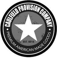 CAULFIELD PROVISION COMPANY EST 2016 PREMIUM AMERICAN MADE GOODS