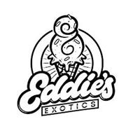 EDDIE'S EXOTICS