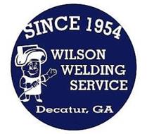 SINCE 1954 WILSON WELDING SERVICE DECATUR, GA