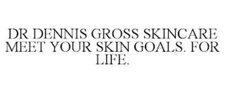 DR DENNIS GROSS SKINCARE MEET YOUR SKIN GOALS. FOR LIFE.