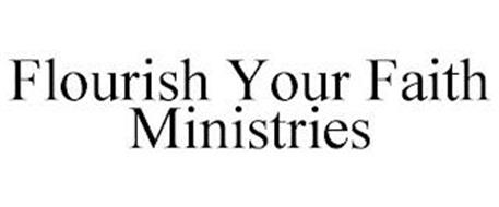FLOURISH YOUR FAITH MINISTRIES