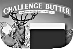 CHALLENGE BUTTER CHURNED FRESH DAILY SINCE 1911