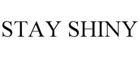 STAY SHINY