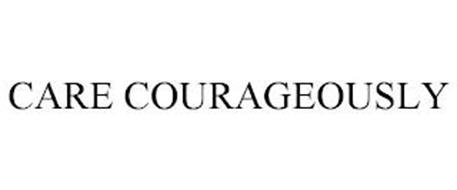 CARE COURAGEOUSLY