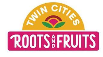 TWIN CITIES ROOTS AND FRUITS
