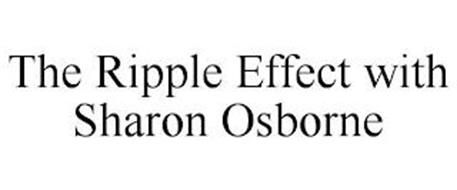 THE RIPPLE EFFECT WITH SHARON OSBORNE