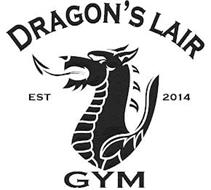 DRAGON'S LAIR GYM EST 2014