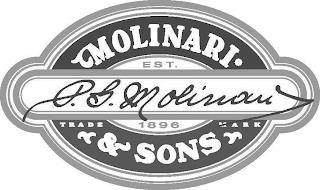 P.G. MOLINARI MOLINARI & SONS EST. 1896 TRADE MARK