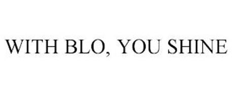 WITH BLO, YOU SHINE