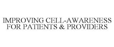 IMPROVING CELL-AWARENESS FOR PATIENTS & PROVIDERS