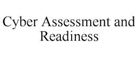 CYBER ASSESSMENT AND READINESS