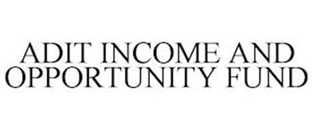 ADIT INCOME AND OPPORTUNITY FUND