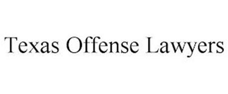 TEXAS OFFENSE LAWYERS