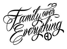 FAMILY OVER EVERYTHING AD