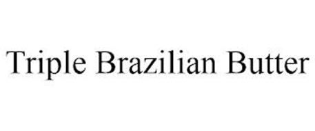 TRIPLE BRAZILIAN BUTTER