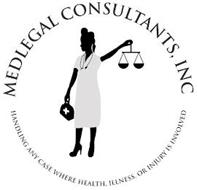 MEDLEGAL CONSULTANTS, INC HANDLING ANY CASE WHERE HEALTH, ILLNESS, OR INJURY IS INVOLVED