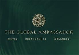 THE GLOBAL AMBASSADOR HOTEL RESTAURANTS WELLNESS