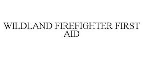 WILDLAND FIREFIGHTER FIRST AID