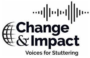 CHANGE & IMPACT VOICES FOR STUTTERING