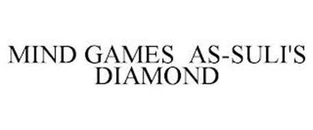 MIND GAMES AS-SULI'S DIAMOND