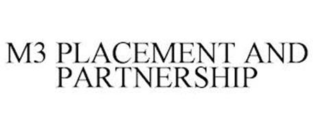 M3 PLACEMENT AND PARTNERSHIP