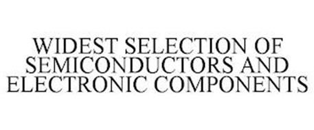 WIDEST SELECTION OF SEMICONDUCTORS AND ELECTRONIC COMPONENTS