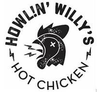 HOWLIN' WILLY'S HOT CHICKEN