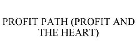 PROFIT PATH (PROFIT AND THE HEART)