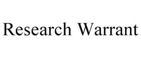 RESEARCH WARRANT