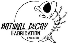 NATURAL DECAY FABRICATION FARGO, ND