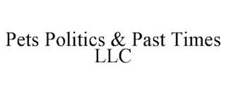 PETS POLITICS & PAST TIMES LLC