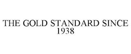 THE GOLD STANDARD SINCE 1938