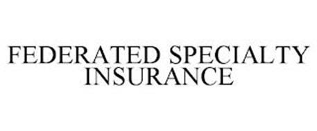 FEDERATED SPECIALTY INSURANCE