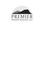 PREMIER PRIVATE WEALTH, LLC