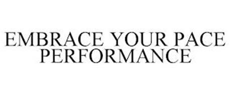EMBRACE YOUR PACE PERFORMANCE