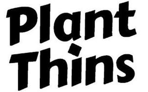 PLANT THINS