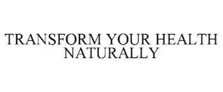 TRANSFORM YOUR HEALTH NATURALLY