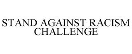 STAND AGAINST RACISM CHALLENGE
