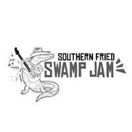 SOUTHERN FRIED SWAMP JAM