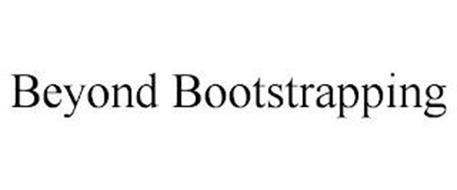 BEYOND BOOTSTRAPPING