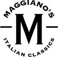 M MAGGIANO'S ITALIAN CLASSICS