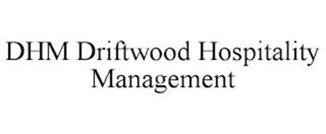 DHM DRIFTWOOD HOSPITALITY MANAGEMENT